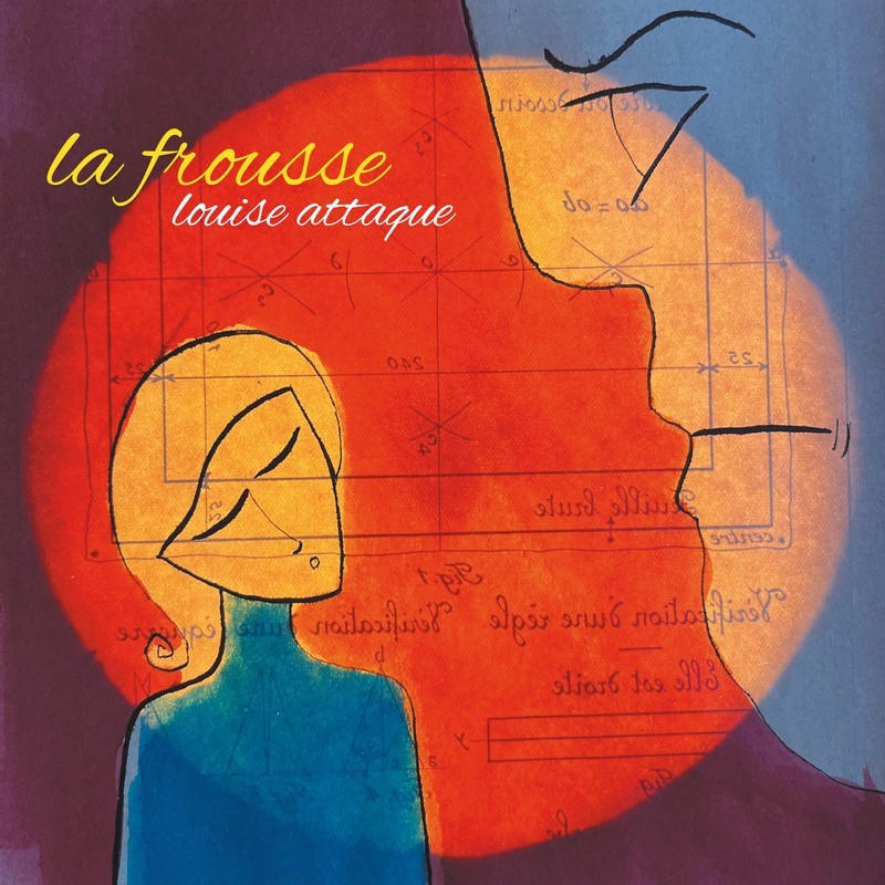 Louise Attaque - La Frousse